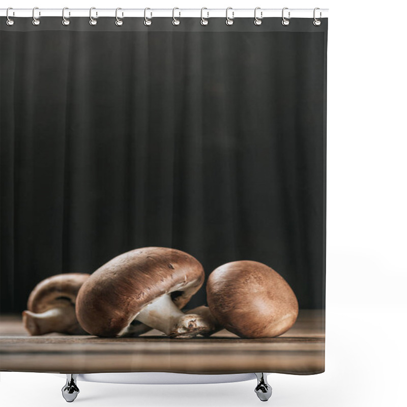 Personality  Ripe Portobello Mushrooms On Wooden Table Isolated On Black Shower Curtains