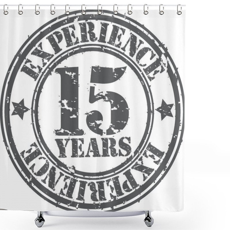 Personality  Grunge 15 Years Of Experience Rubber Stamp, Vector Illustration Shower Curtains