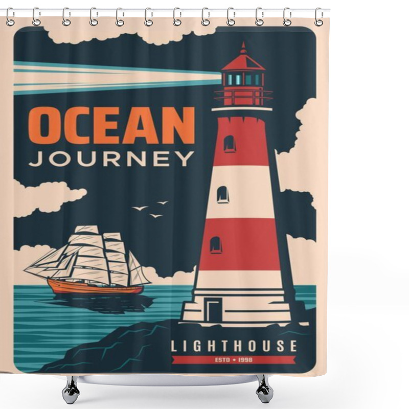 Personality  Lighthouse Beacon On Seaside, Sailing Ship In Sea, Vector Safety Seafaring Vector Vintage Poster. Coast Searchlight Beacon Tower Or Marine Sea Light House On Cliff Rock For Nautical Navigation Guide Shower Curtains