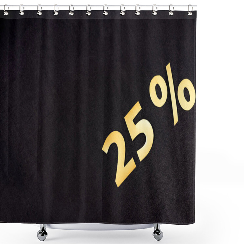 Personality  Top View Of Golden 25 Percent Signs On Black Background Shower Curtains