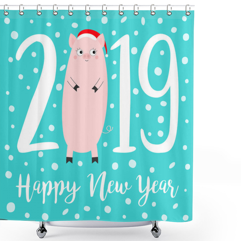 Personality  Happy New Year 2019 Text. Cute Fat Pig. Santa Hat. Pink Piggy Piglet. Snow Flake. Chinise Symbol. Cartoon Funny Kawaii Smiling Baby Character. Flat Design. Isolated Blue Background Vector Illustration Shower Curtains