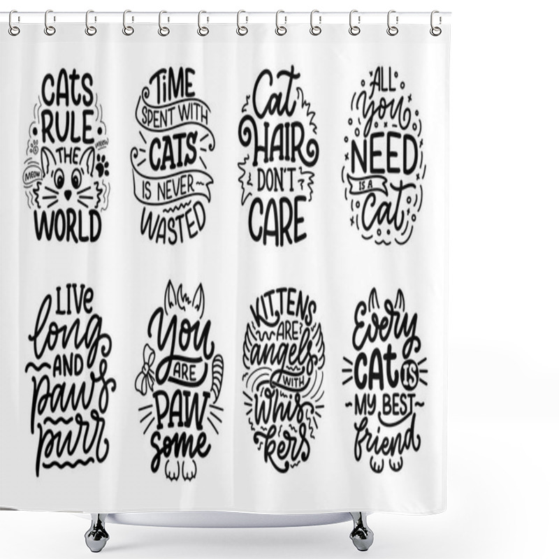 Personality  Set With Funny Lettering Quotes About Cats For Print In Hand Drawn Style. Creative Typography Slogans Design For Posters. Cartoon Vector Illustration. Shower Curtains