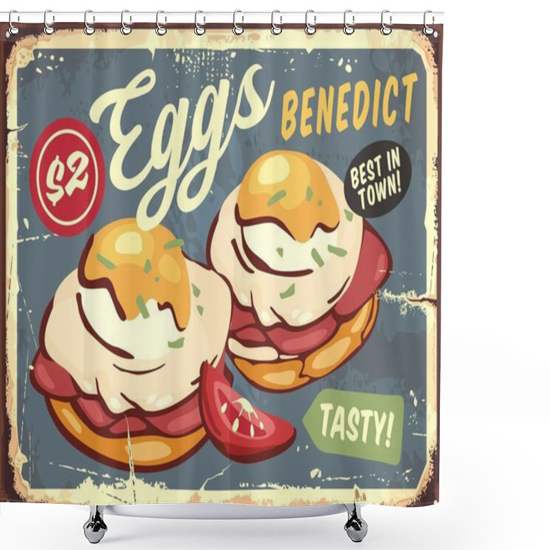 Personality  Eggs Benedict Traditional American Breakfast Menu. Retro Sign Design With Delicious Food. Eggs, Bacon, Bread And Tomato Slice Vintage Vector Advertisement. Shower Curtains