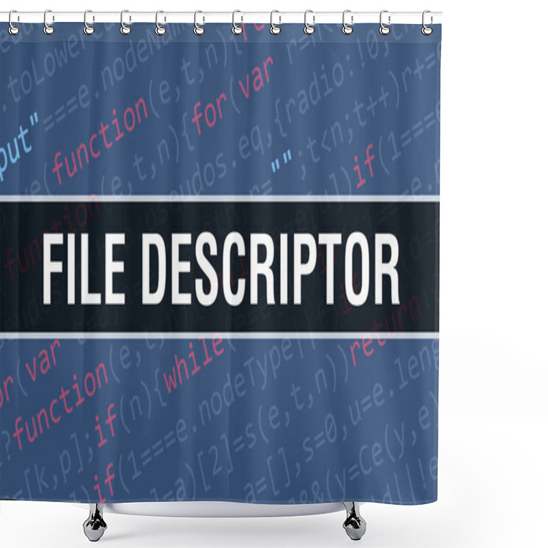 Personality  File Descriptor Concept With Random Parts Of Program Code. File Descriptor With Programming Code Abstract Technology Background Of Software Developer And Computer Script. File Descriptor Backgroun Shower Curtains