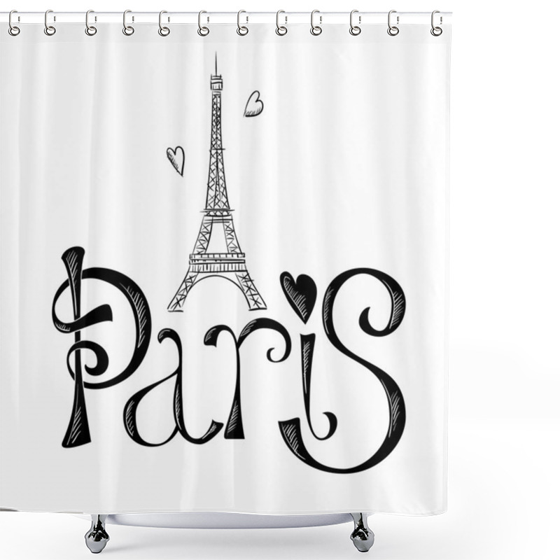 Personality  Hand Drawn Illustration With Eiffel Tower. Paris.  Shower Curtains