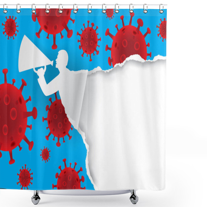 Personality  Man With Megaphone Ripped Paper With Coronavirus Symbols.Expressive Template For Announcement, Poster For Coronavirus Pandemic Theme. Place For Your Text Or Image. Vector Available. Shower Curtains