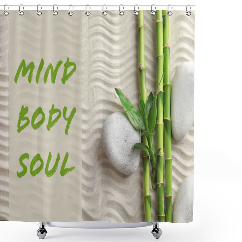 Personality  Flat Lay Composition Of Bamboo Stems With Zen Stones And Text Mind, Body, Soul On Sand Shower Curtains