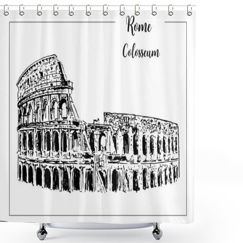 Personality  Coliseum. Rome Architectural Symbol. Beautiful Hand Drawn Vector Sketch Illustration. Italy. Isolated On White Shower Curtains