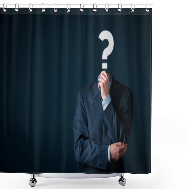 Personality  Business Is Full Of Questions Concept Shower Curtains