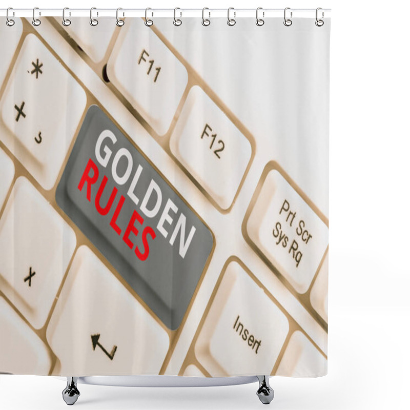 Personality  Writing Note Showing Golden Rules. Business Photo Showcasing Basic Principle That Should Be Followed Important Principle White Pc Keyboard With Note Paper Above The White Background. Shower Curtains