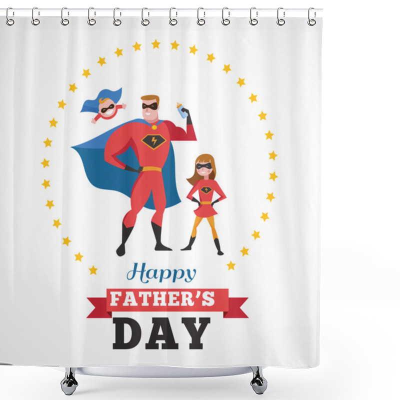 Personality  Happy Fathers Day Card - Super Dad With Kids Shower Curtains