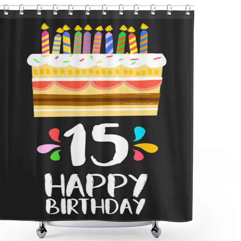 Personality  Happy Birthday Cake Card 15 Fifteen Year Party Shower Curtains