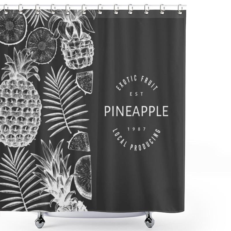 Personality  Hand Drawn Sketch Style Pineapple Banner. Organic Fresh Fruit Vector Illustration On Chalk Board. Botanical Design Template. Shower Curtains