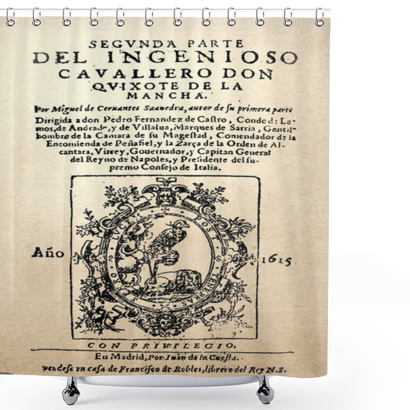 Personality  Title Page Of Don Quixote Novel By Miguel De Cervantes Published In 1615. First Edition Of Second Part Shower Curtains