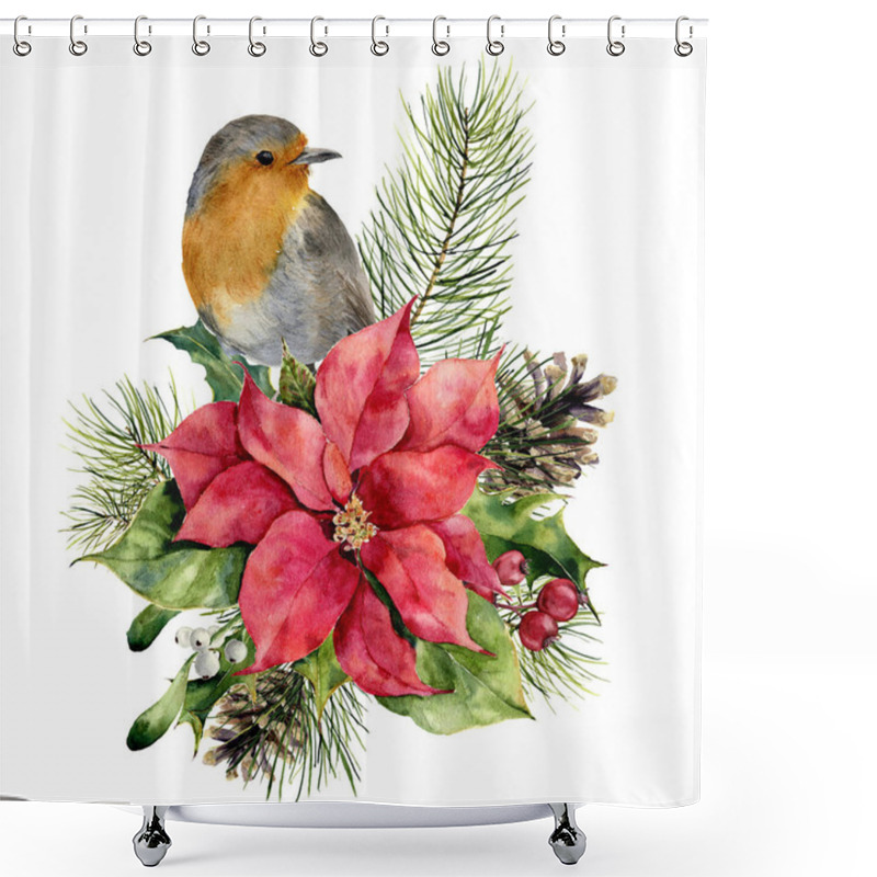 Personality  Watercolor Robin, Poinsettia With Christmas Floral Decor. Hand Painted Bird And Traditional Flower And Plants: Holly, Mistletoe, Berries And Fir Branch Isolated On White Background. Holiday Print. Shower Curtains