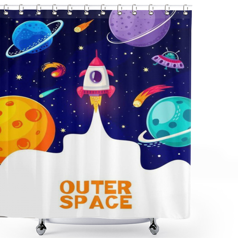 Personality  Cartoon Space Flyer With Rocket Launch To Galaxy Planets And Alien UFO Spaceship, Vector Background. Rocket Start Up Launch Of Shuttle Spaceship To Starry Sky For Outer Space And Galaxy Exploration Shower Curtains