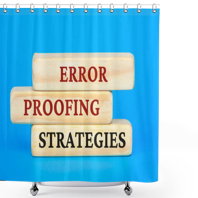 Personality  Error Proofing Strategies Text On Wooden Blocks. Business Culture And Operational Excellence Concept. Shower Curtains