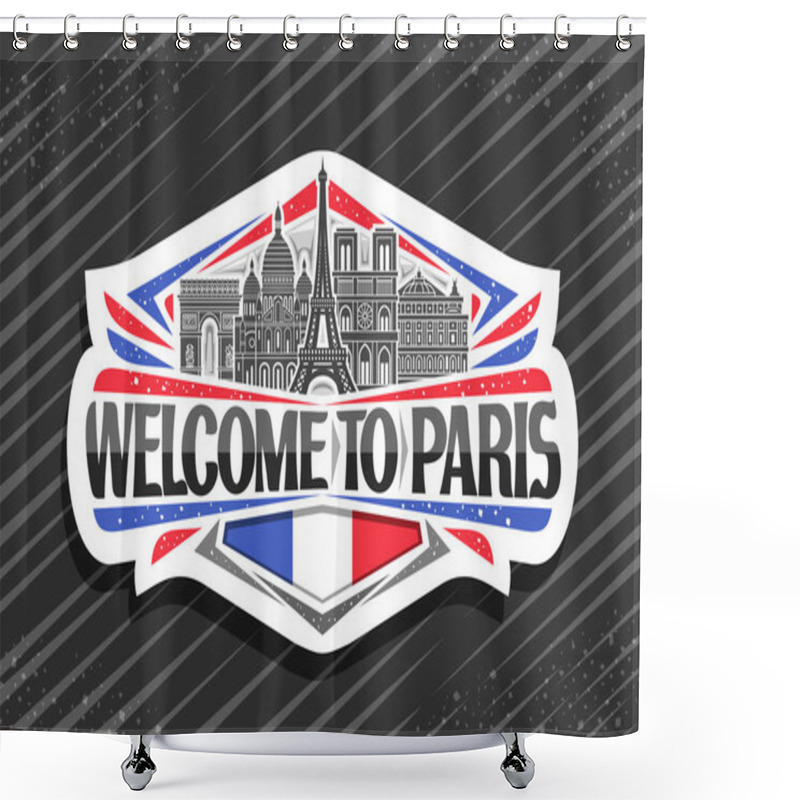 Personality  Vector Logo For Paris, Cut Paper Sign With Black And White Line Draw Of Famous Paris Landmarks, Fridge Magnet With Brush Type For Words Welcome To Paris, Decorative French Flag On Abstract Background. Shower Curtains