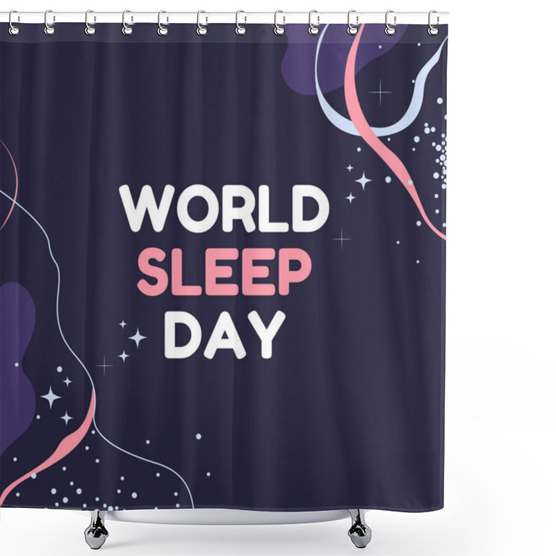 Personality  World Sleep Day Vector Postcard Or Banner. An Annual International Event For The Fight Against Insomnia And Mental Health Care. Shower Curtains