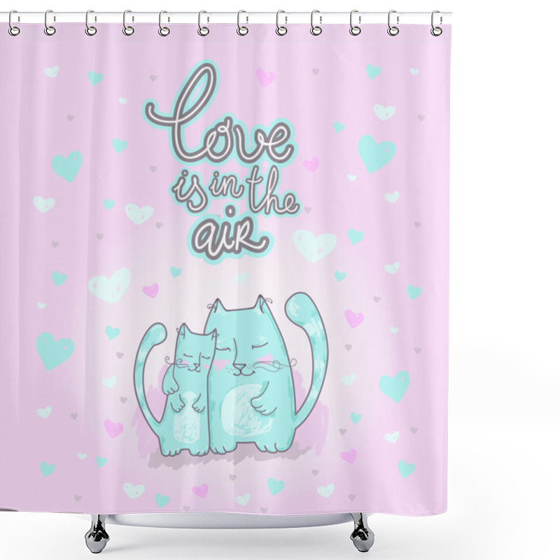 Personality  Cute Cat. Love Is In The Air Shower Curtains