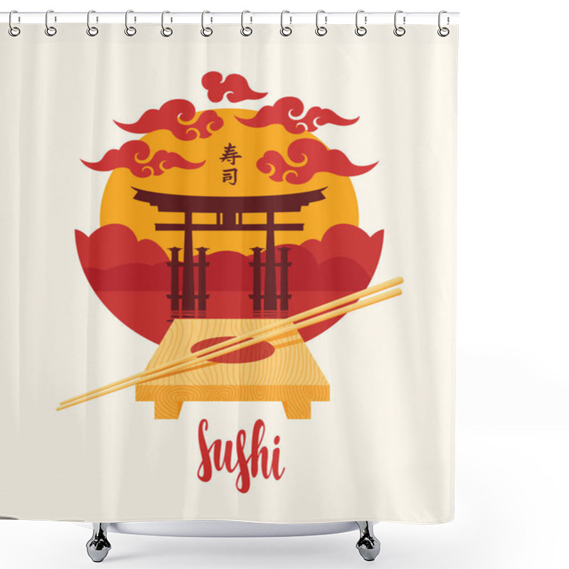 Personality  Vector Banner, Menu Or Label With The Inscription Sushi, Wooden Tray, Chopsticks And Mountain Landscape With Torii Gate And Rising Sun. Hieroglyph Sushi. Traditional Japanese And Chinese Cuisine Shower Curtains