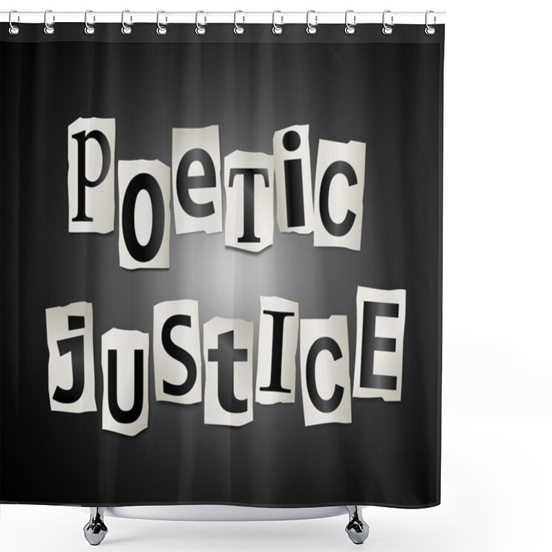 Personality  Poetic Justice Concept. Shower Curtains