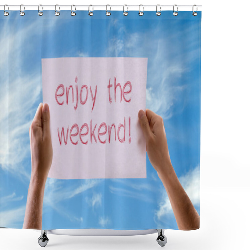 Personality  Enjoy The Weekend Card Shower Curtains