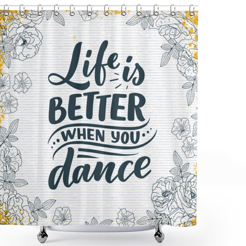 Personality  Hand Drawn Phrase About Dance For Print, Logo And Poster Design. Lettering Quote And Creative Concept. Vector Illustration Shower Curtains