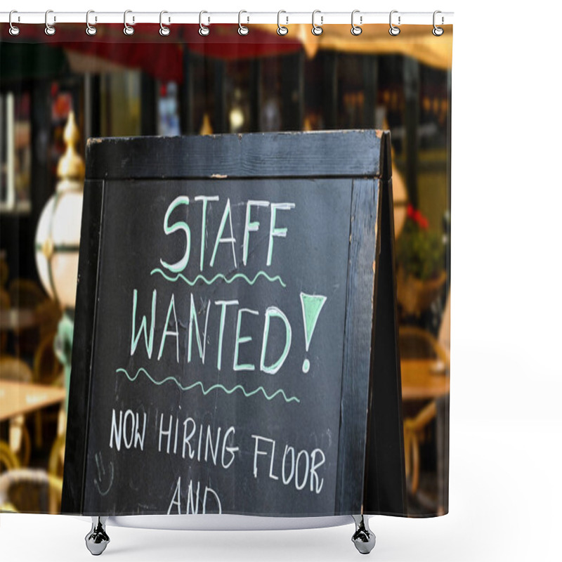 Personality  Staff Wanted Recruitment Sign Outside A Restaurant In Europe Shower Curtains