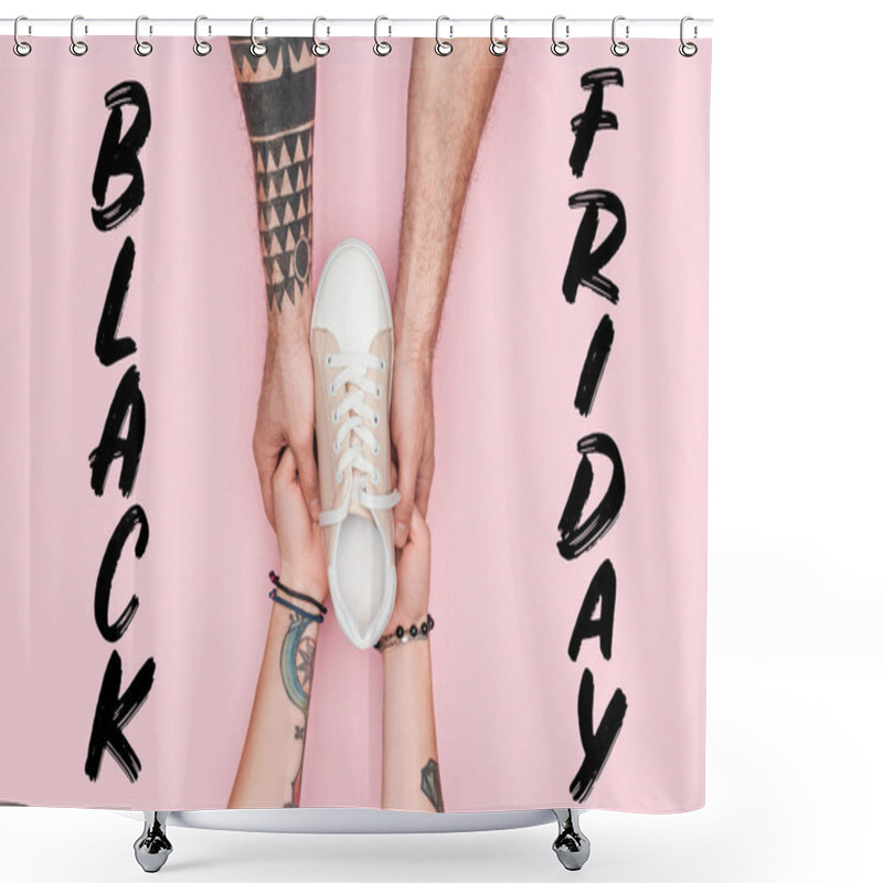 Personality  Cropped View Of Tattooed Shopaholics Holding Sneaker Isolated On Pink With Black Friday Lettering  Shower Curtains