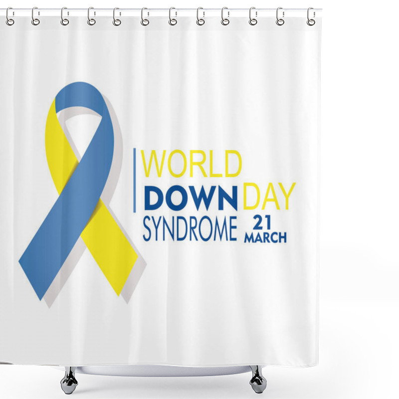 Personality  Down Syndrome Day Poster On White Background, Text In Blue And Y Shower Curtains