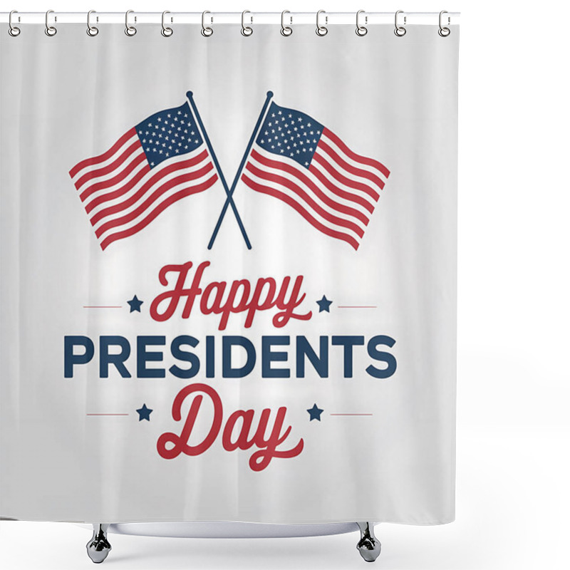 Personality  A Post Design With Text Happy Presidents Day With American Flags Shower Curtains