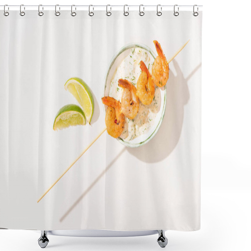 Personality  Top View Of Delicious Fried Prawns On Skewer With Lime And Sauce On White Background Shower Curtains