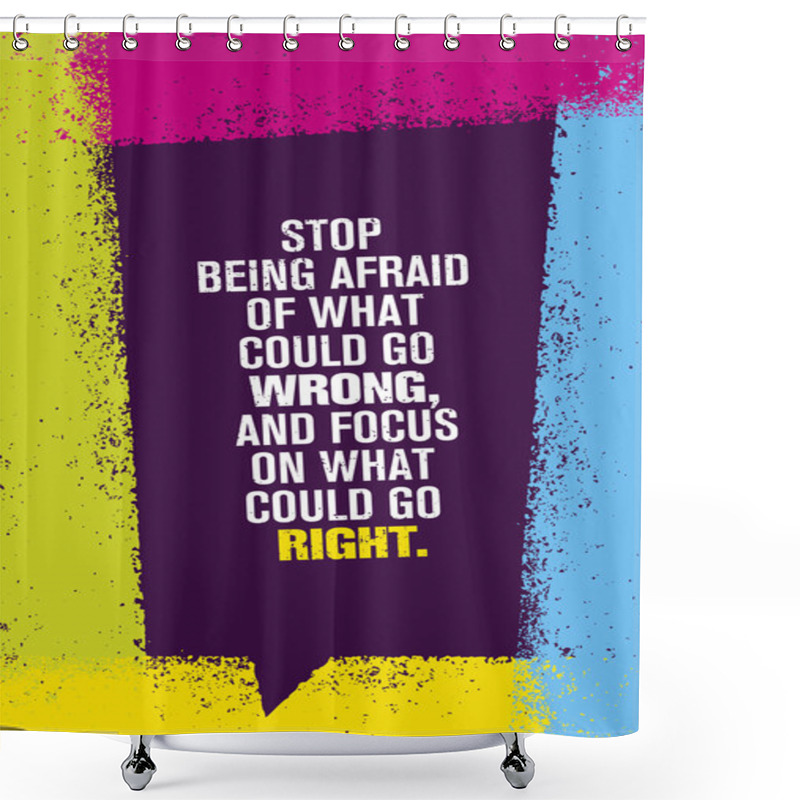 Personality  Inspiring Creative Motivation Quote Shower Curtains