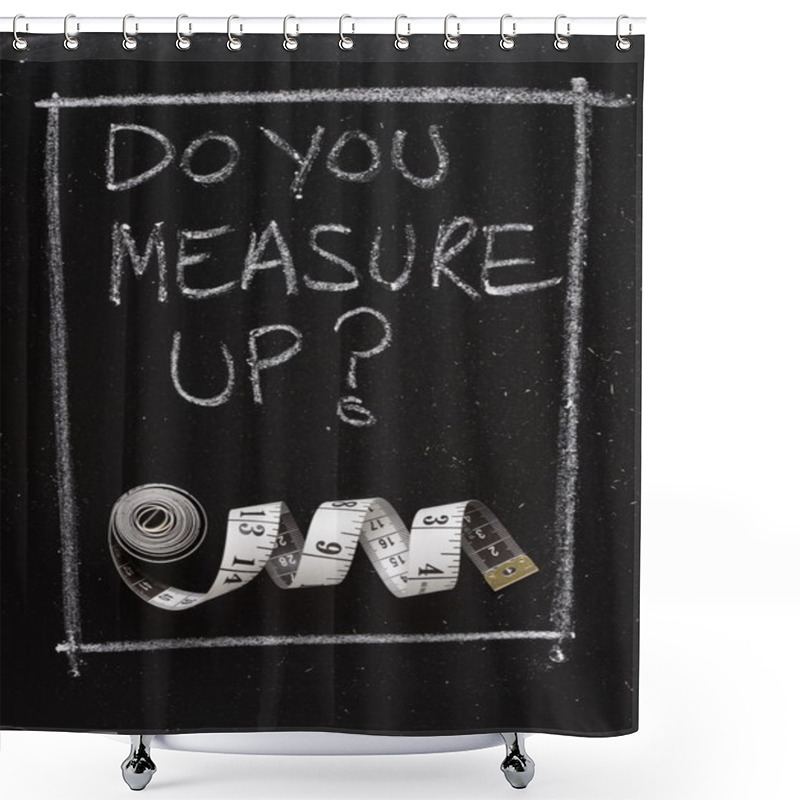 Personality  Do You Measure Up? Shower Curtains