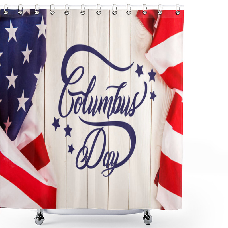 Personality  Top View Of American Flags And Columbus Day Lettering On White Wooden Surface Shower Curtains