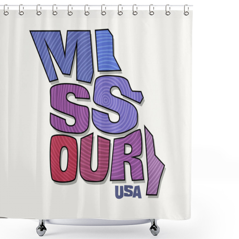 Personality  State Of Missouri With The Name Distorted Into State Shape. Pop Art Style Vector Illustration For Stickers, T-shirts, Posters, Social Media And Print Media. Shower Curtains