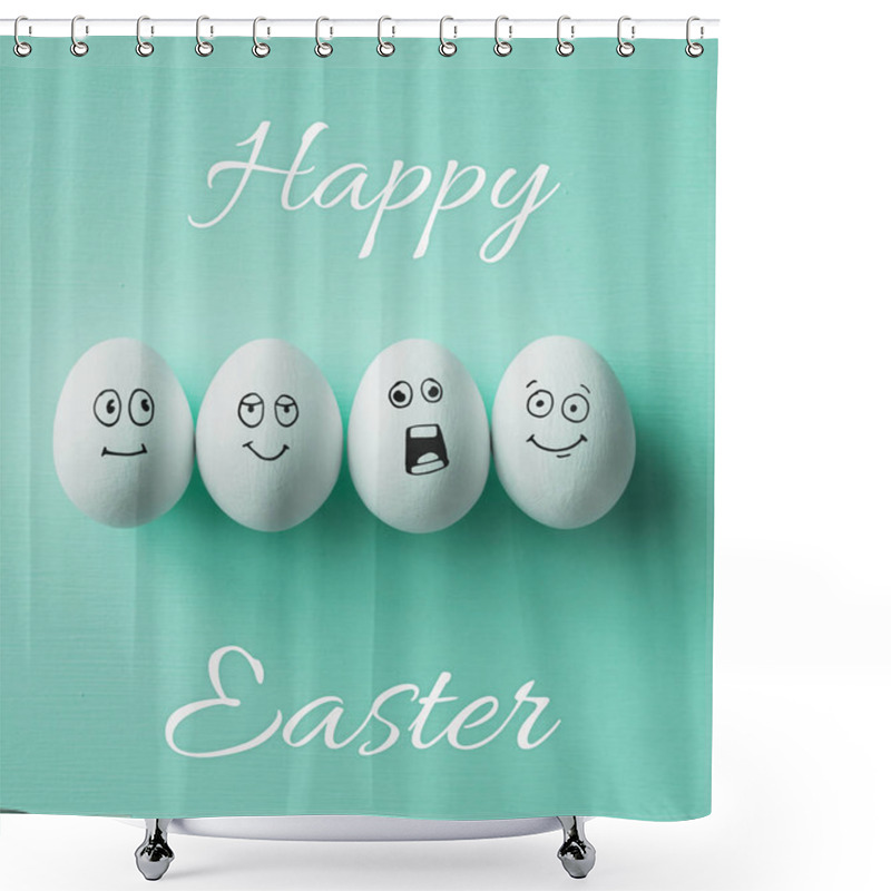 Personality  Painted Eggs With Cute Hand Drawn Funny Faces. Happy Easter Card Concept. Shower Curtains