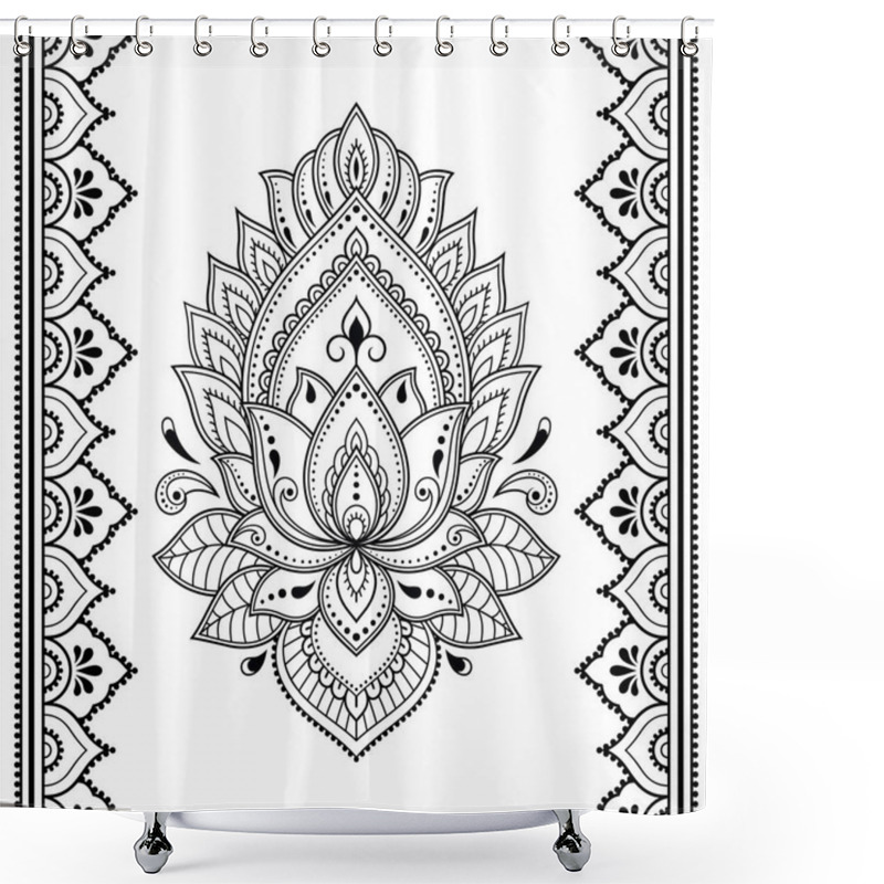 Personality  Set Of Mehndi Lotus Flower Pattern And Seamless Border For Henna Drawing And Tattoo. Decoration In Oriental, Indian Style. Shower Curtains