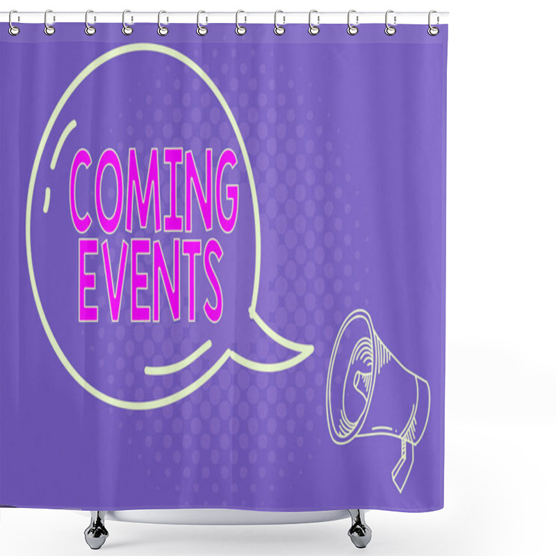 Personality  Handwriting Text Writing Coming Events. Concept Meaning Happening Soon Forthcoming Planned Meet Upcoming In The Future Blank Transparent Speech Bubble With Shining Icon And Outline Megaphone. Shower Curtains