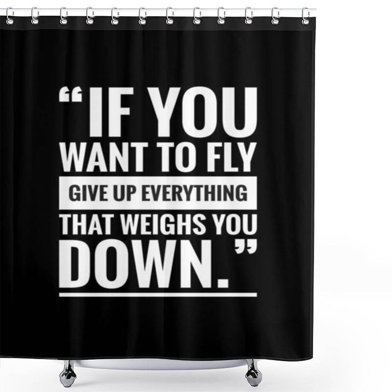 Personality  Positive Quote With Black Background. Shower Curtains