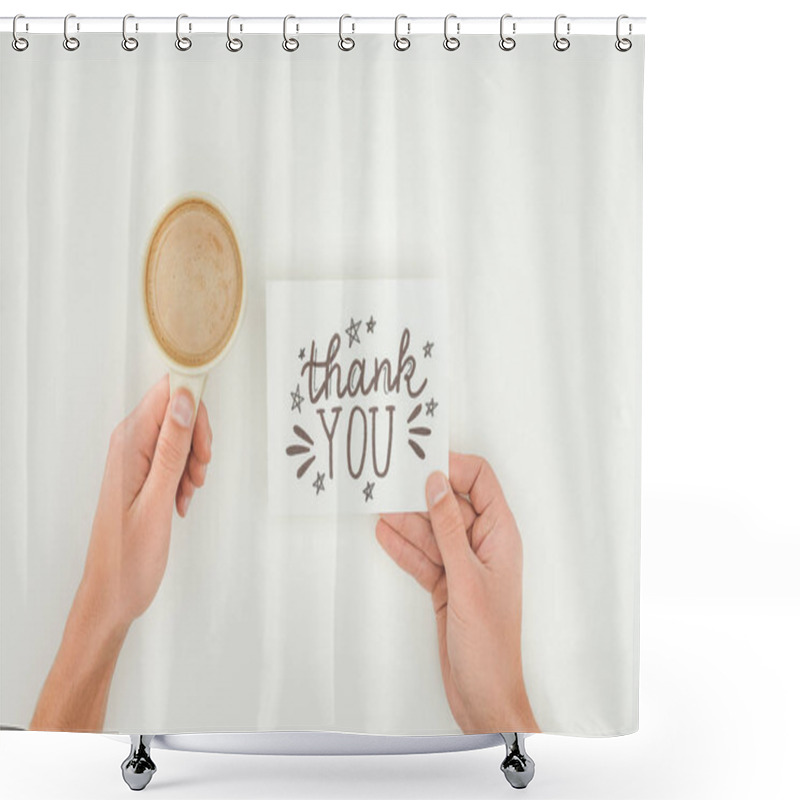 Personality  Hands Holding Thank You Lettering On White Postcard And Coffee Isolated On White Background Shower Curtains