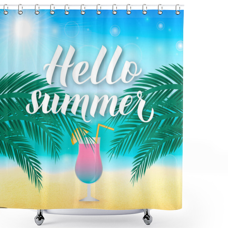 Personality  Hello Summer Calligraphy Lettering. Blurred Vector Background With Sea, Palms And Glass Of Cocktail. Vector Template For Typography Poster, Banner, Flyer, Postcard, Beach Party Invitation. Shower Curtains