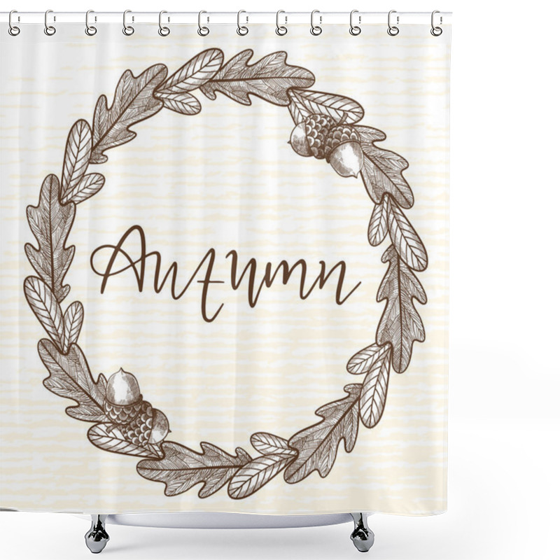 Personality  Autumn Wreath Of Forest Elements. Leaves, Acorns, Branches And Berries. Beautiful Script Autumn. Shower Curtains