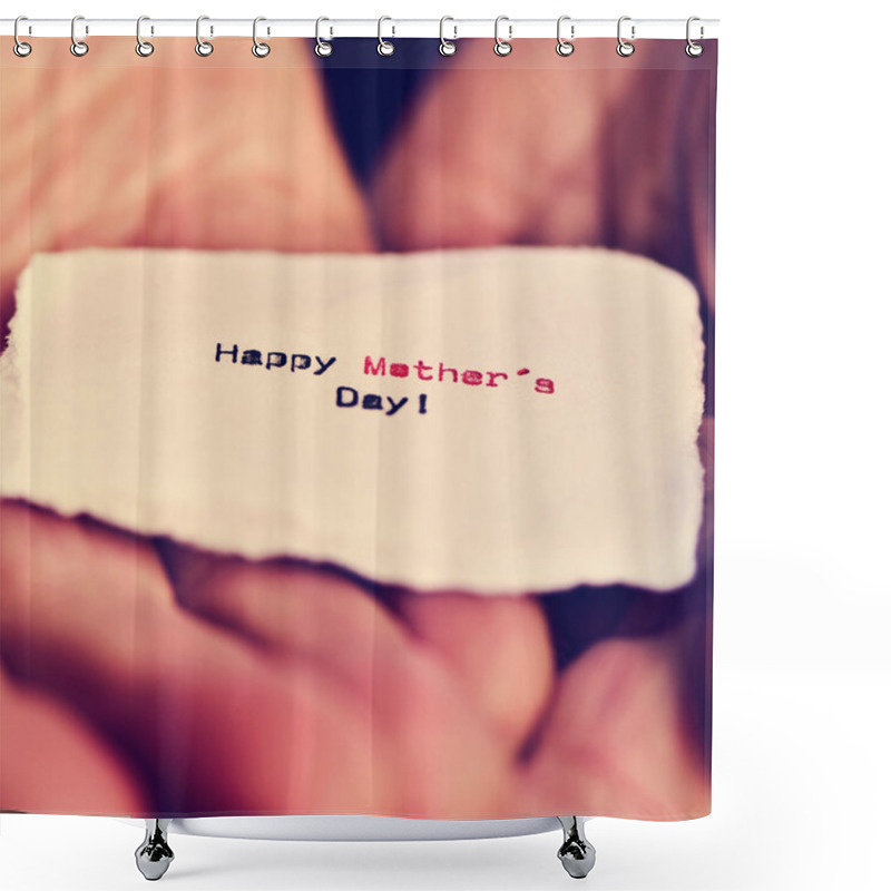 Personality  Piece Of Paper With Text Happy Mothers Day Shower Curtains