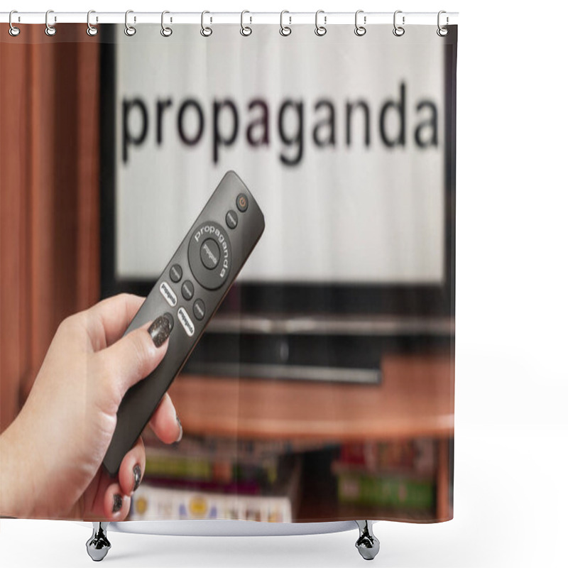 Personality  A Woman's Hand Holds The TV Remote Control, All The Buttons On The Remote Control Are Signed Propaganda, On The TV There Is An Inscription Propaganda. Shower Curtains