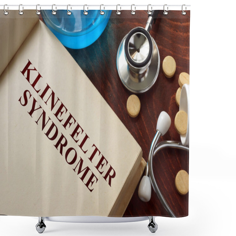 Personality  Klinefelter Syndrome  Written On A Book And Diagnosis Form. Shower Curtains