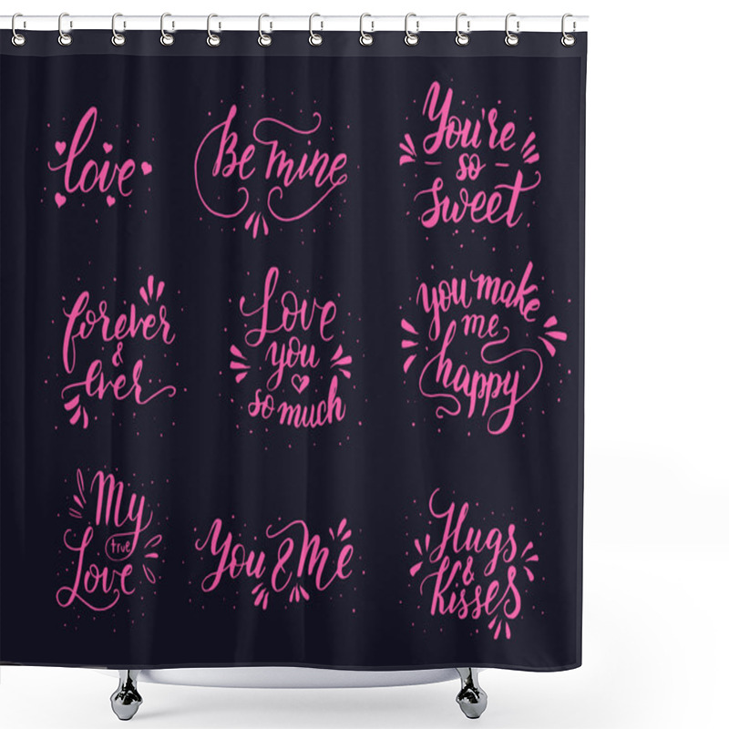 Personality  Hand Drawn Romantic Quote Set. Handwritten With Brush Pen. Shower Curtains