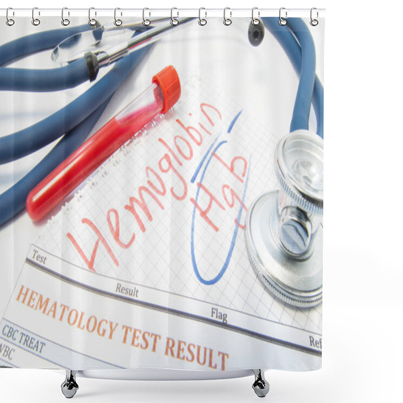 Personality  Laboratory Test Tube With Blood, Result Of Hematology Test And Stethoscope Are Near Inscription Hemoglobin (HGB). Concept Of Lab Diagnostics Hemoglobin Level In Blood And His Indicators For Diseases Shower Curtains