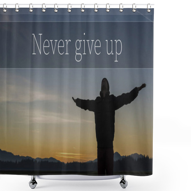 Personality  Never Give Up Motivational Concept Shower Curtains